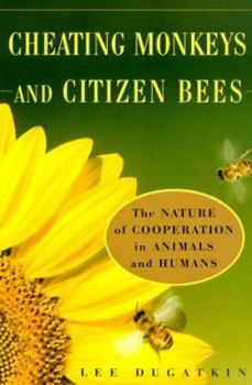 Paperback Cheating Monkeys and Citizen Bees: The Nature of Cooperation in Animals and Humans Book