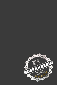 Paperback Beste Busfahrerin der Welt: inkl. Kalender f?r 2020 - Das perfekte Geschenk f?r Busfahrerinnen - Geschenkidee - Geschenke [German] Book