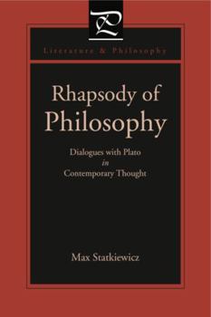 Rhapsody Of Philosophy: Dialogues With Plato In Contemporary Thought - Book  of the Literature and Philosophy