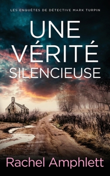 Une vérité silencieuse (French Edition)