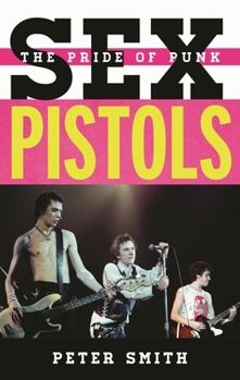 Hardcover Sex Pistols: The Pride of Punk Book