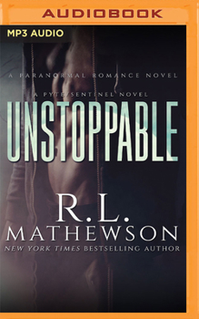 Unstoppable - Book #7 of the Pyte/Sentinel