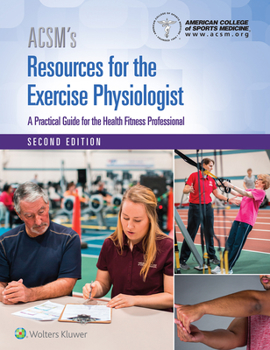 Hardcover Acsm's Resources for the Exercise Physiologist Book