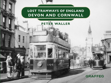 Hardcover Lost Tramways of England: Devon and Cornwall Book