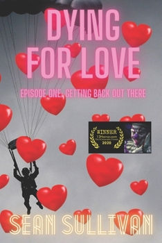 Paperback Dying For Love: Episode One: Getting Back Out There Book