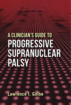 Paperback A Clinician's Guide to Progressive Supranuclear Palsy Book