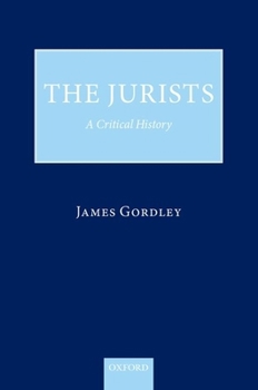 Hardcover The Jurists: A Critical History Book