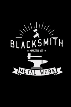 Blacksmith master of metal work: 6x9 Blacksmith | grid | squared paper | notebook | notes