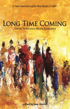 Long Time Coming: Short Writings from Zimbabwe