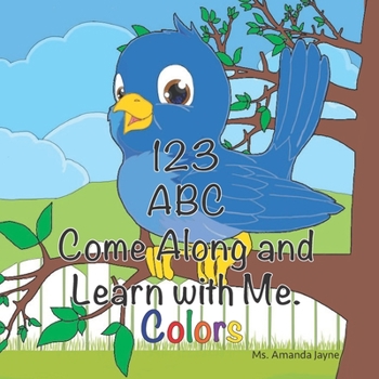 Paperback 123, ABC Come Along and Learn With Me: Colors Book