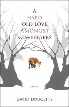 Paperback A Hard Old Love Amongst Scavengers Book