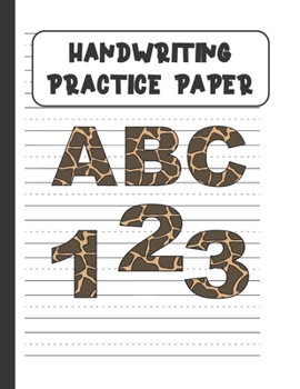 Handwriting Practice Paper ABC: Handwriting Paper For Kids: ABC First writing  Blank Dotted Lined Sheets Notebook for K-3 Students ,120 pages, 8.5x11