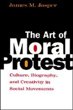 Paperback The Art of Moral Protest: Culture, Biography, and Creativity in Social Movements Book