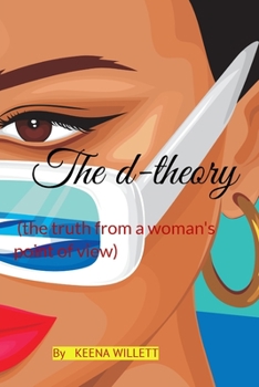 Paperback The d-theory: (the truth from a woman's point of view) Book