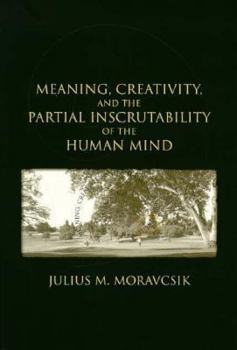 Paperback Meaning, Creativity, and the Partial Inscrutability of the Human Mind Book