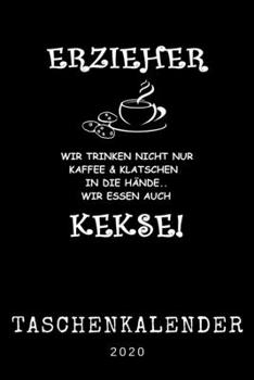 Taschenkalender 2020: A5 6x9 Tagebuch I Wochenkalender I Jahresplaner I Jahreskalender I Terminplaner I Erzieher Erzieherinnen I P�dagogen P�dagoginnen 52 Wochen