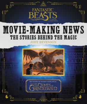 Paperback Fantastic Beasts and Where to Find Them: Movie-Making News: The Stories Behind the Magic Book
