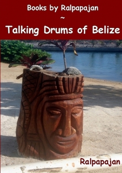 Paperback Talking Drums of Belize Book