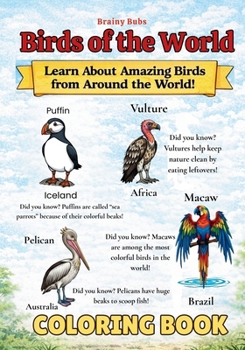 Birds of the World Coloring Book: Color, Learn and Explore Amazing Birds from Around the World (Did You Know?)