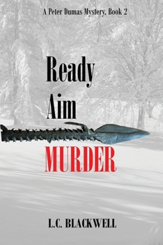 Paperback Ready Aim MURDER: APeter Dumas Mystery, Book 2 Book