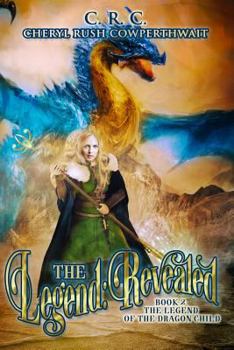 The Legend: Revealed - Book #2 of the Legend of the Dragon Child