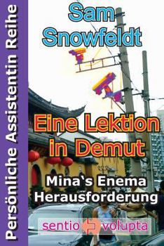 Paperback Eine Lektion in Demut: Mina's Enema Herausforderung [German] Book