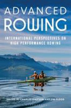 Paperback Advanced Rowing: International Perspectives on High Performance Rowing Book