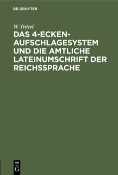 Hardcover Das 4-Ecken-Aufschlagesystem Und Die Amtliche Lateinumschrift Der Reichssprache [German] Book