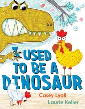 Hardcover I Used to Be a Dinosaur Book