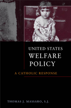 Paperback United States Welfare Policy: A Catholic Response Book