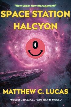 Paperback Space Station Halcyon: "Now Under New Management!" Book