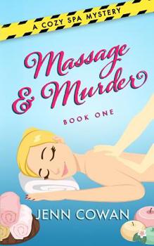 Massage and Murder - Book #1 of the A Cozy Spa Mystery