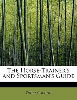 Paperback The Horse-Trainer's and Sportsman's Guide Book