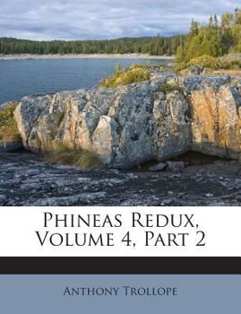Paperback Phineas Redux, Volume 4, Part 2 Book