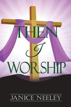 Paperback Then I Worship Book