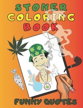 Paperback Stoner Coloring Book: Funny Quotes For Adults And Kids Book