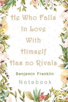 White Inspirational Self Love Themed Lined Writing Notebook: Benjamin Franklin Self Love Notebook