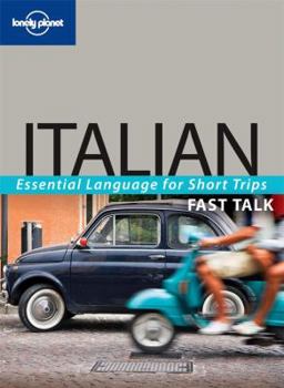 Paperback Lonely Planet Fast Talk Italian: Essential Language for Short Trips (Fast Talk Guide) (Italian and English Edition) Book