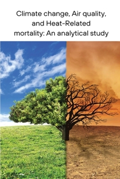 Paperback Climate change, Air quality, and Heat-Related mortality: An analytical study Book