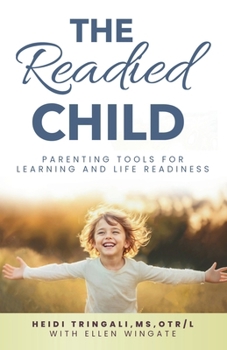 Paperback The Readied Child: Parenting Tools for Learning and Life Readiness Book