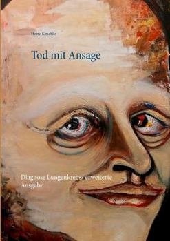 Paperback Tod mit Ansage: Diagnose Lungenkrebs / erweiterte Ausgabe [German] Book