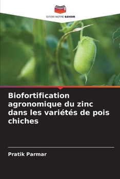 Paperback Biofortification agronomique du zinc dans les variétés de pois chiches [French] Book