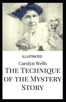 Paperback The Technique of the Mystery Story Illustrated Book