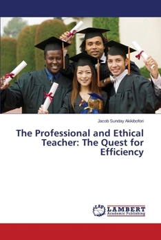 Paperback The Professional and Ethical Teacher: The Quest for Efficiency Book