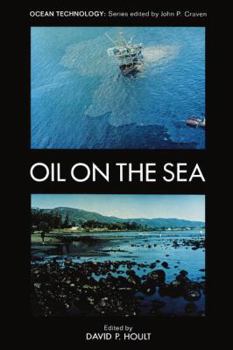 Oil on the Sea: Proceedings of a symposium on the scientific and engineering aspects of oil pollution of the sea, sponsored by Massachusetts Institute ... held at Cambridge, Massachusetts, May 16, 19