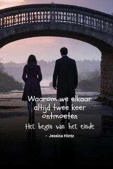 Paperback Waarom we elkaar altijd twee keer ontmoeten: Het begin van het einde [Dutch] Book