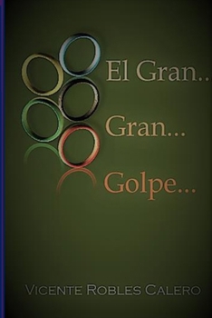 Paperback El Gran... Gran... Golpe... [Spanish] Book