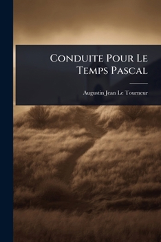 Paperback Conduite Pour Le Temps Pascal [French] Book