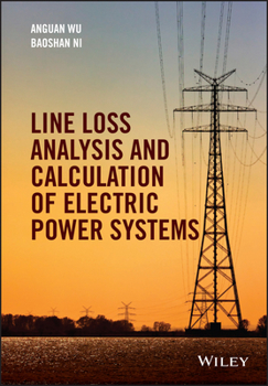 Hardcover Line Loss Analysis and Calculation of Electric Power Systems Book