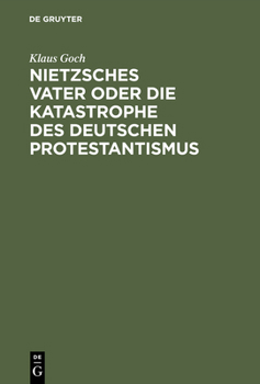 Hardcover Nietzsches Vater oder die Katastrophe des deutschen Protestantismus [German] Book